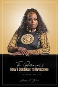 Cover: The Betrayal & HOW I CONTINUE TO OVERCOME - IT'S NOT PERSONAL IT'S FACTS (Revised) - Betrayal Life Coaching LLC