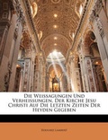 Cover: Die Weissagungen Und Verheissungen, Der Kirche Jesu Christi Auf Die Letzten Zeiten Der Heyden Gegeben. - Nabu Press