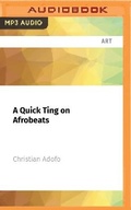 Cover: A Quick Ting on Afrobeats - Audible Studios on Brilliance