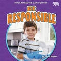 Cover: Be Responsible - Bearcub Books