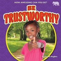 Enlarge image Cover: Be Trustworthy - Bearcub Books