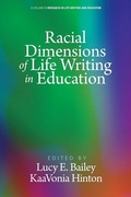 Cover: Racial Dimensions of Life Writing in Education - IAP - Information Age Publishing