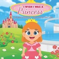 Cover: I Wish I Was A Princess - Written Creatively