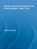 Cover: Gender and the Fictions of the Public Sphere, 1690-1755 - Routledge
