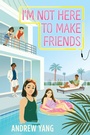 Cover: I'm Not Here to Make Friends - Collins