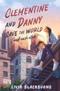 Cover: Clementine and Danny Save the World (and Each Other) - Quill Tree Books