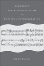 Cover: Schubert's Instrumental Music and Poetics of Interpretation - Indiana University Press
