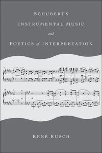 Abbildung von: Schubert's Instrumental Music and Poetics of Interpretation - Indiana University Press
