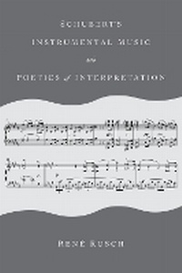 Enlarge image Cover: Schubert's Instrumental Music and Poetics of Interpretation - Indiana University Press