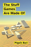Cover: The Stuff Games Are Made Of - MIT Press