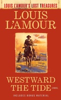 Cover: Westward the Tide (Louis L'Amour's Lost Treasures) - Bantam Books