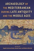 Cover: Archaeology of the Mediterranean during Late Antiquity and the Middle Ages - University Press of Florida
