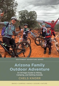 Abbildung von: Arizona Family Outdoor Adventure - University of New Mexico Press