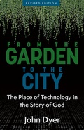 Cover: From the Garden to the City, revised edition - Kregel Publications