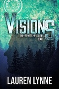 Cover: Visions (The Secret Watchers, #1) - The Secret Watchers