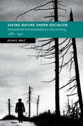 Cover: Saving Nature Under Socialism - Cambridge University Press