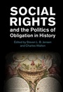 Cover: Social Rights and the Politics of Obligation in History - Cambridge University Press