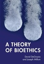 Cover: Theory of Bioethics - Cambridge University Press