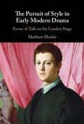 Cover: Pursuit of Style in Early Modern Drama - Cambridge University Press