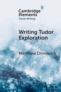 Abbildung von: Writing Tudor Exploration - Cambridge University Press