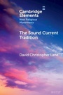 Cover: Sound Current Tradition - Cambridge University Press