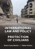 Cover: International Law and Policy on the Protection of Civilians - Cambridge University Press
