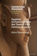 Cover: Egyptian Archaeology and the Twenty-First Century Museum - Cambridge University Press