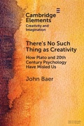 Cover: There's No Such Thing as Creativity - Cambridge University Press