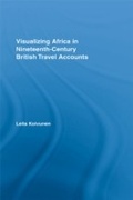 Cover: Visualizing Africa in Nineteenth-Century British Travel Accounts - Routledge