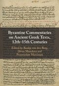 Cover: Byzantine Commentaries on Ancient Greek Texts, 12th-15th Centuries - Cambridge University Press