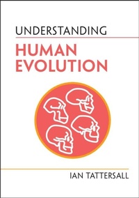 Enlarge image Cover: Understanding Human Evolution - Cambridge University Press