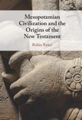 Cover: Mesopotamian Civilization and the Origins of the New Testament - Cambridge University Press