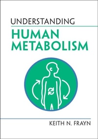 Enlarge image Cover: Understanding Human Metabolism - Cambridge University Press