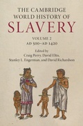 Cover: The Cambridge World History of Slavery: Volume 2, AD 500-AD 1420 - Cambridge University Press