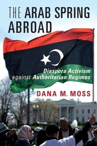 Enlarge image Cover: Arab Spring Abroad - Cambridge University Press