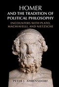 Cover: Homer and the Tradition of Political Philosophy - Cambridge University Press