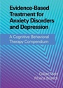 Cover: Evidence-Based Treatment for Anxiety Disorders and Depression - Cambridge University Press