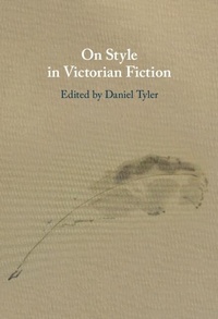 Enlarge image Cover: On Style in Victorian Fiction - Cambridge University Press