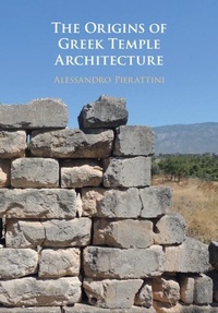 Abbildung von: Origins of Greek Temple Architecture - Cambridge University Press