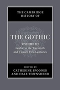 Cover: Cambridge History of the Gothic: Volume 3, Gothic in the Twentieth and Twenty-First Centuries - Cambridge University Press