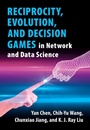 Cover: Reciprocity, Evolution, and Decision Games in Network and Data Science - Cambridge University Press