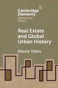 Cover: Real Estate and Global Urban History - Cambridge University Press