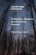 Cover: Feminism, Religion and Practical Reason - Cambridge University Press