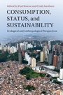 Cover: Consumption, Status, and Sustainability - Cambridge University Press