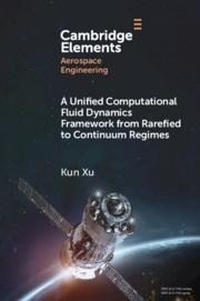 Abbildung von: A Unified Computational Fluid Dynamics Framework from Rarefied to Continuum Regimes - Cambridge University Press