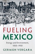 Cover: Fueling Mexico - Cambridge University Press