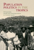 Cover: Population Politics in the Tropics - Cambridge University Press