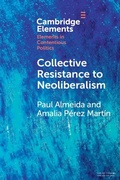 Cover: Collective Resistance to Neoliberalism - Cambridge University Press