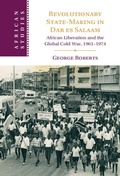 Bild: Revolutionary State-Making in Dar es Salaam - Cambridge University Press