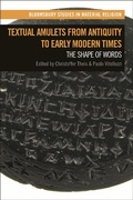 Cover: Textual Amulets from Antiquity to Early Modern Times - Bloomsbury Academic